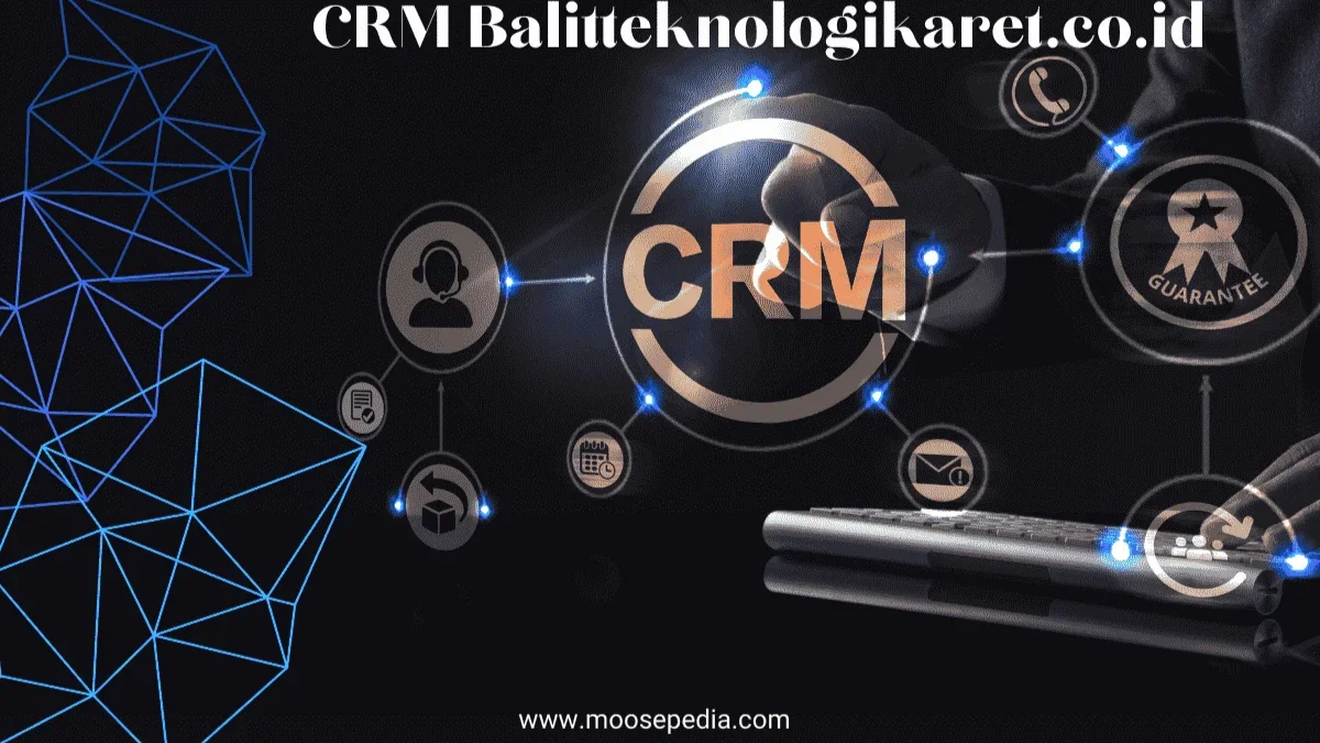 CRM balitteknologikaret.co.id A Complete Business CRM Tool